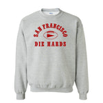 San Francisco Die Hards Crewneck Sweatshirt