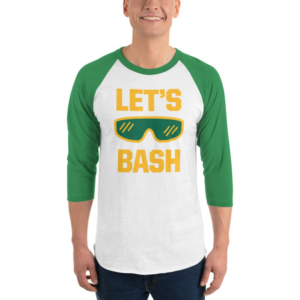 Let's Bash - 3/4 sleeve raglan shirt